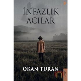 İnfazlık Acılar - Okan Turan