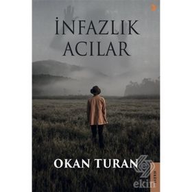 İnfazlık Acılar - Okan Turan