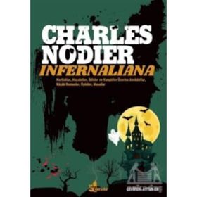 İNFERNALİANA YA DA HORTLAKLAR, HAYALETLER, İBLİSLER VE VAMPIRLER ÜZERİNE ANEKDOTLAR, KÜÇÜK - CHARLES NODIER