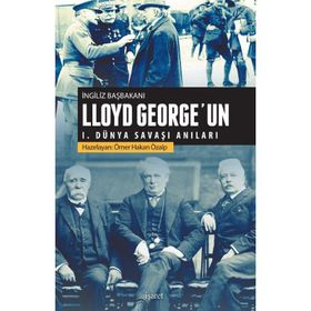 İngiliz Başbakanı Lloyd George'un 1.Dünya Savaşı Anıları - Kolektif