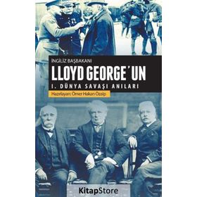 İngiliz Başbakanı Lloyd George'un 1.Dünya Savaşı Anıları - Kolektif