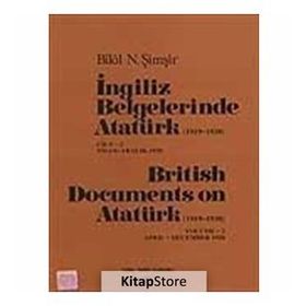 İngiliz Belgelerinde Atatürk 1919-1938 Cilt 2 Nisan-Aralık 1920 - British Documents on Atatürk 1919-1938 Volume 2 April-December 1920 - Bilal N. Şimşir