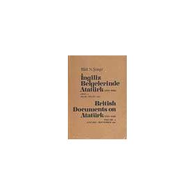 İngiliz Belgelerinde Atatürk Cilt 31921 - British Documents on Atatürk Volume 3 - Bilal N. Şimşir