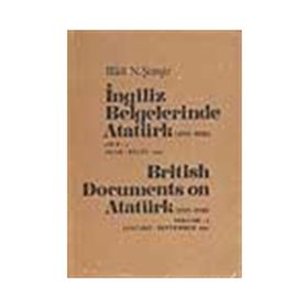 İngiliz Belgelerinde Atatürk Cilt 31921 - British Documents on Atatürk Volume 3 - Bilal N. Şimşir
