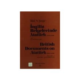 İngiliz Belgelerinde Atatürk Cilt 31921 - British Documents on Atatürk Volume 3 - Bilal N. Şimşir