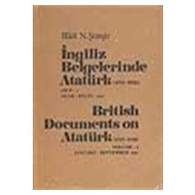 İngiliz Belgelerinde Atatürk Cilt 31921 - British Documents on Atatürk Volume 3 - Bilal N. Şimşir