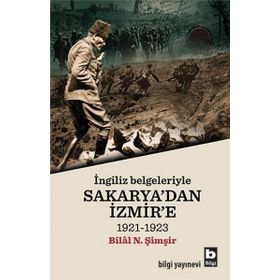 İngiliz Belgeleriyle Sakarya'dan İzmir'e - Bilgi Yayınevi