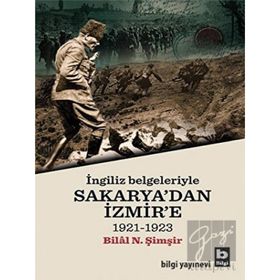 İngiliz Belgeleriyle Sakarya'dan İzmir'e - Bilgi Yayınevi