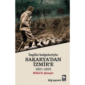 İngiliz Belgeleriyle Sakarya'dan İzmir'e - Bilgi Yayınevi