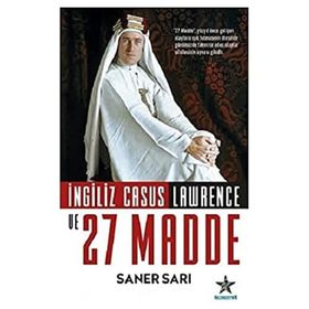 İngiliz Casus Lawrence ve 27 Madde - Saner Sarı