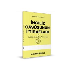 İngiliz Casusunun İtirafları - M. Sıddık Gümüş