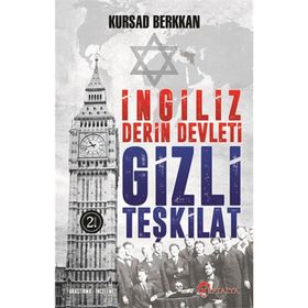 İngiliz Derin Devleti Gizli Teşkilat - Kürşad Berkkan