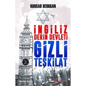 İngiliz Derin Devleti Gizli Teşkilat - Kürşad Berkkan