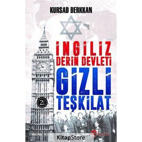 İngiliz Derin Devleti Gizli Teşkilat - Kürşad Berkkan