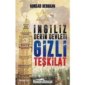 İngiliz Derin Devleti Gizli Teşkilat - Kürşad Berkkan