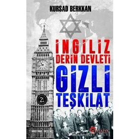 İngiliz Derin Devleti Gizli Teşkilat - Kürşad Berkkan