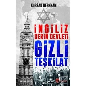İngiliz Derin Devleti Gizli Teşkilat - Kürşad Berkkan