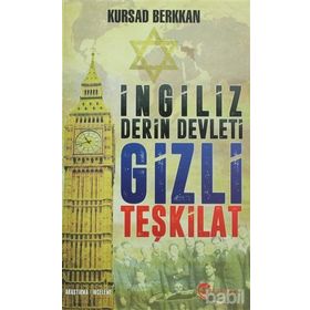 İngiliz Derin Devleti Gizli Teşkilat - Kürşad Berkkan