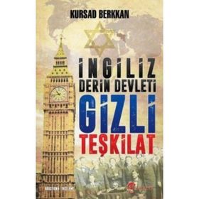 İngiliz Derin Devleti Gizli Teşkilat - Kürşad Berkkan
