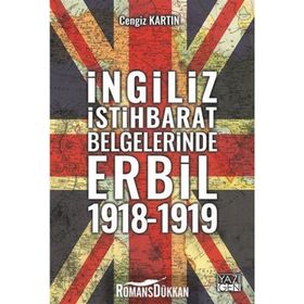 İngiliz İstihbarat Belgelerinde Erbil 1918-1919 Yazıgen Yayınevi