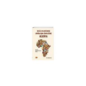 İngiliz Kolonisinden Afrika'nın Liderliğine Nijerya Nobel Bilimsel Eserler