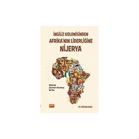 İngiliz Kolonisinden Afrika'nın Liderliğine Nijerya Nobel Bilimsel Eserler