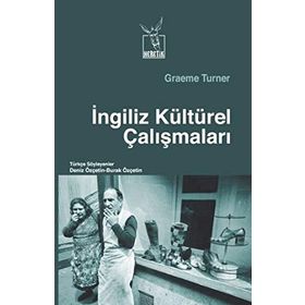 İngiliz Kültürel Çalışmaları - Graeme Turner