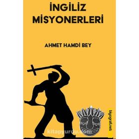 İngiliz Misyonerleri - Ahmet Hamdi Bey