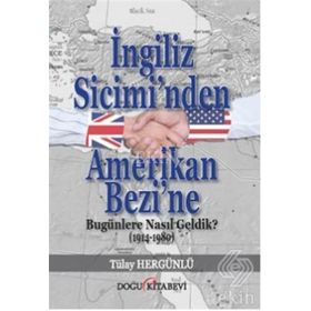 İngiliz Sicimi’nden Amerikan Bezi’ne - Tülay Hergünlü