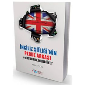 İngiliz Şiiliği'nin Perde Arkası ve Uyduruk Merciiyet
