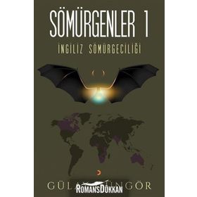 İngiliz Sömürgecilği - Sömürgenler 1 - Gülay Güngör