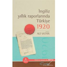 İNGILIZ YILLIK RAPORLARINDA TÜRKIYE 1920 - ALI SATAN