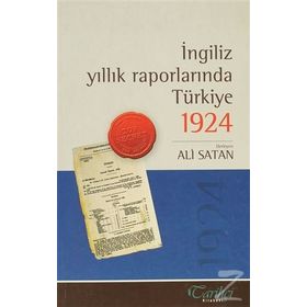 İNGILIZ YILLIK RAPORLARINDA TÜRKIYE 1924 - KOLEKTIF