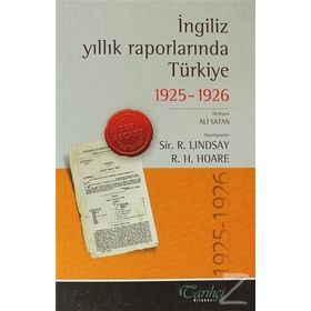 İngiliz Yıllık Raporlarında Türkiye 1925 - 1926 Tarihçi Kitabevi