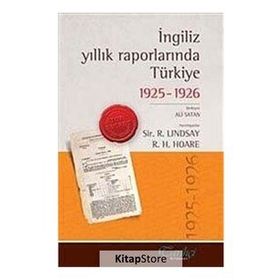 İNGILIZ YILLIK RAPORLARINDA TÜRKIYE 1925-26 - KOLEKTIF