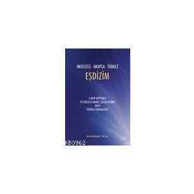 İNGİLİZCE - ARAPÇA - TÜRKÇE EŞDİZİM - EMINE DEDEOĞLU; GÜL ŞEN