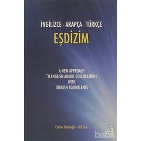 İNGİLİZCE - ARAPÇA - TÜRKÇE EŞDİZİM - EMINE DEDEOĞLU; GÜL ŞEN