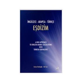 İNGİLİZCE - ARAPÇA - TÜRKÇE EŞDİZİM - EMINE DEDEOĞLU; GÜL ŞEN