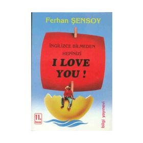 İNGİLİZCE BILMEDEN HEPINIZI I LOVE YOU! - FERHAN ŞENSOY