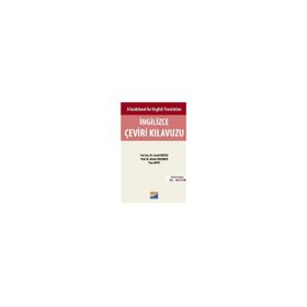 İNGİLİZCE ÇEVİRİ KILAVUZU - İSMAİL BOZTAŞ; AHMET KOCAMAN; ZIYA AKSOY