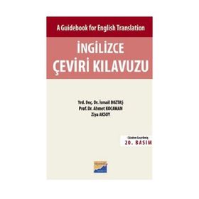 İNGİLİZCE ÇEVİRİ KILAVUZU - İSMAİL BOZTAŞ; AHMET KOCAMAN; ZIYA AKSOY
