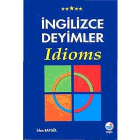 İNGİLİZCE DEYIMLER IDIOMS - İRFAN BAYGÜL