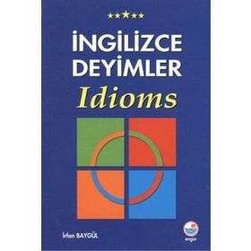 İNGİLİZCE DEYIMLER IDIOMS - İRFAN BAYGÜL