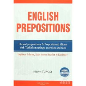 İNGİLİZCE EDATLAR, EDAT İÇEREN IFADELER VE DEYIMLER ENGLISH PREPOSITIONS PHRASAL PREPOSITIONS &AMP - HIDAYET TUNCAY