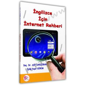 İNGİLİZCE İÇİN İNTERNET REHBERI - ARIF SARIÇOBAN;EYÜP YAŞAR KÜRÜM