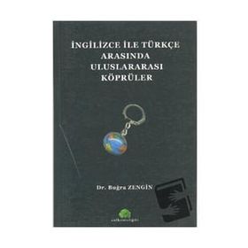 İNGİLİZCE İLE TÜRKÇE ARASINDA ULUSLARARASI KÖPRÜLER - BUĞRA ZENGIN