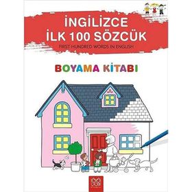 İngilizce İlk 100 Sözcük - First Hundred Words in English Boyama Kitabı