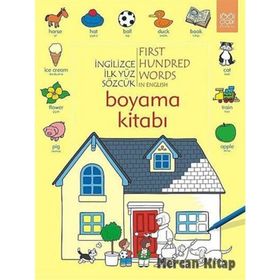 İNGILIZCE İLK YÜZ SÖZCÜK BOYAMA KITABI FIRST HUNDRED WORDS İN ENGLISH COLORING BOOK - HEATHER AMERY