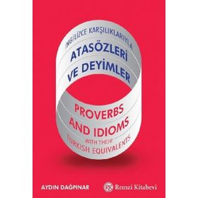İngilizce Karşılıklarıyla Atasözleri ve Deyimler - Aydın Dağpınar