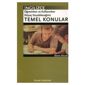 İNGİLİZCE ÖĞRENİRKEN VE KULLANIRKEN İHTİYAÇ DUYABİLECEĞİNİZ TEMEL KONULAR - EKREM SOLAK